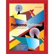 Parliamo italiano 4th Edition Activities Manual: Activities Manual and Lab Audio, 4th Edition by Suzanne Branciforte (Universita degli Studi, Genoa), 9780470526804