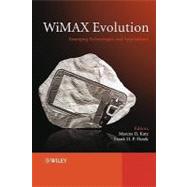 WiMAX Evolution Emerging Technologies and Applications by Katz, Marcos; Fitzek, Frank H. P., 9780470696804