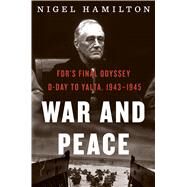 War and Peace by Hamilton, Nigel, 9780544876804
