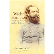 Wade Hampton by Andrew, Rod, Jr., 9781469606804