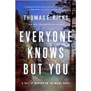 Everyone Knows But You by Thomas E.  Ricks, 9781639366804