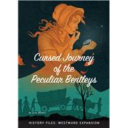 Cursed Journey of the Peculiar Bentleys by Palmer, Erin, 9781681916804