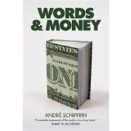 Words & Money Cl by Schiffrin,Andre, 9781844676804
