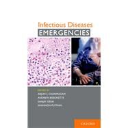 Infectious Diseases Emergencies by Chanmugam, Arjun S.; Bissonette,, Andrew; Desai, Sanjay; Putman, Shannon, 9780199976805