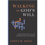 Walking in God's Will by Costi W. Hinn, 9780310366805