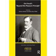 On Freud's Beyond the Pleasure Principle by Akhtar, Salman; O'Neil, Mary Kay, 9780367106805