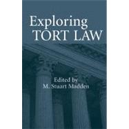 Exploring Tort Law by Edited by M. Stuart Madden, 9780521616805