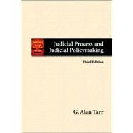 Judicial Process and Judicial Policymaking by Tarr, G. Alan, 9780534586805