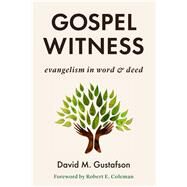 Gospel Witness by Gustafson, David M.; Coleman, Robert E., 9780802876805
