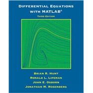 Differential Equations With Matlab by Hunt, Brian R.; Lipsman, Ronald L.; Osborn, John E.; Rosenberg, Jonathan M., 9781118376805