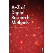 A-z of Digital Research Methods by Dawson, Catherine, 9781138486805