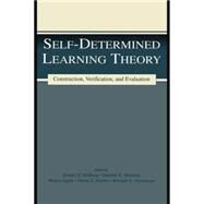 Self-determined Learning Theory: Construction, Verification, and Evaluation by Mithaug,Deirdre K., 9781138866805