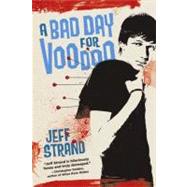 A Bad Day for Voodoo by Strand, Jeff, 9781402266805