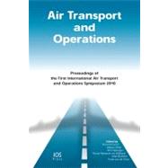 Air Transport and Operations by Curran, Richard; Verhagen, Wim; Ghijs, Stefaan; van der Zwan, Frank, Dr.; Ghobbar, Adel, Dr., 9781607506805
