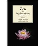 Zen and Psychotherapy by Bobrow, Joseph; Fischer, Norman, 9781614296805