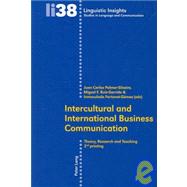 Intercultural and International Business Communication : Theory, Research and Teaching by Palmer-Silveira, Juan Carlos; Ruiz-garrido, Miguel F.; Fortanet-gomez, Inmaculada, 9783039116805