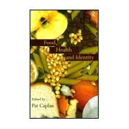 Food, Health and Identity by Caplan,Pat;Caplan,Pat, 9780415156806