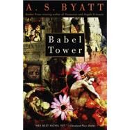 Babel Tower by BYATT, A. S., 9780679736806