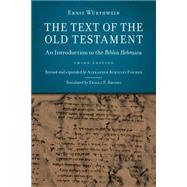 The Text of the Old Testament: An Introduction to the Biblia Hebraica by Wurthwein, Ernst; Fischer, Alexander Achilles (CON); Rhodes, Erroll F., 9780802866806