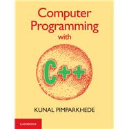 Computer Programming With C++ by Pimparkhede, Kunal, 9781316506806