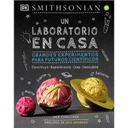 Un laboratorio en casa/ A Laboratory at Home by Challoner, Jack, 9781465486806
