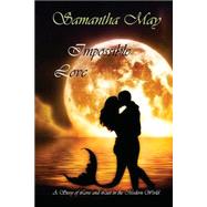 Impossible Love by May, Samantha, 9781523726806