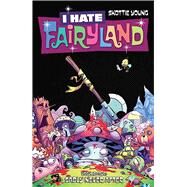 I Hate Fairyland 4 by Young, Skottie; Beaulieu, Jean-Francois, 9781534306806