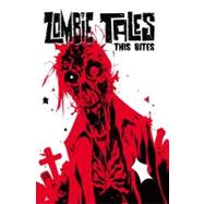Zombie Tales Vol 4: This Bites by Peyer, Tom; Cothran, Pierluigi; Krizan, Kim, 9781934506806