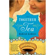 Together Tea by Kamali, Marjan, 9780062236807