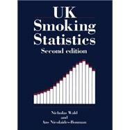 U.K. Smoking Statistics by Wald, Nicholas; Nicolaides-Bouman, Ans, 9780192616807