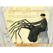 Sophie's Masterpiece A Spider's Tale by Spinelli, Eileen; Dyer, Jane, 9780689866807