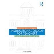 Instructional Design for Teachers: Improving Classroom Practice by Carr-Chellman; Alison A., 9781138776807
