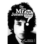 Do You Mr Jones? Bob Dylan with the Poets & Professors by Corcoran, Neil, 9781784706807