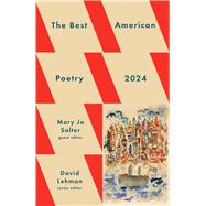 The Best American Poetry 2024 by Lehman, David; Salter, Mary Jo, 9781982186807