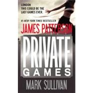 Private Games by Patterson, James; Sullivan, Mark, 9780316206808