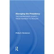 Managing the Presidency by Henderson, Phillip G., 9780367006808
