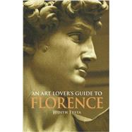 An Art Lover's Guide to Florence by Testa, Judith Anne, 9780875806808