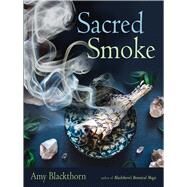 Sacred Smoke by Blackthorn, Amy, 9781578636808