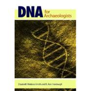 DNA for Archaeologists by Matisoo-Smith,Elizabeth, 9781598746808