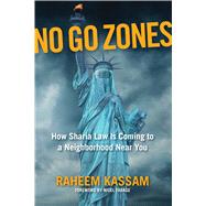 No Go Zones by Kassam, Raheem; Farage, Nigel, 9781621576808