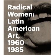 Radical Women by Fajardo-hill, Cecilia; Giunta, Andrea; Alonso, Rodrigo (CON); Pena, Julia Antivilio (CON); Butler, Connie (CON), 9783791356808