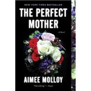The Perfect Mother by Molloy, Aimee, 9780062696809