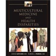Multicultural Medicine and Health Disparities by Satcher, David; Pamies, Rubens, 9780071436809