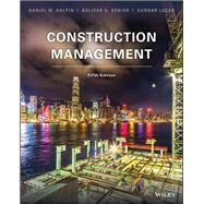 CONSTRUCTION MANAGEMENT by Halpin, Daniel W.; Senior, Bolivar A.; Lucko, Gunnar, 9781119256809