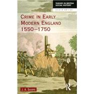 Crime in Early Modern England 1550-1750 by Sharpe; James A, 9781138136809