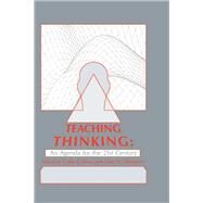 Teaching Thinking: An Agenda for the Twenty-first Century by Collins,Cathy;Collins,Cathy, 9781138996809