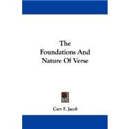 The Foundations and Nature of Verse by Jacob, Cary F., 9781430496809