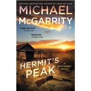 Hermit's Peak A Kevin Kerney Novel by McGarrity, Michael, 9781451666809
