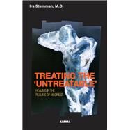Treating the Untreatable by Steinman, Ira, 9781855756809
