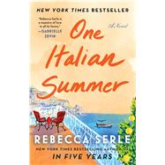 One Italian Summer A Novel by Serle, Rebecca, 9781982166809
